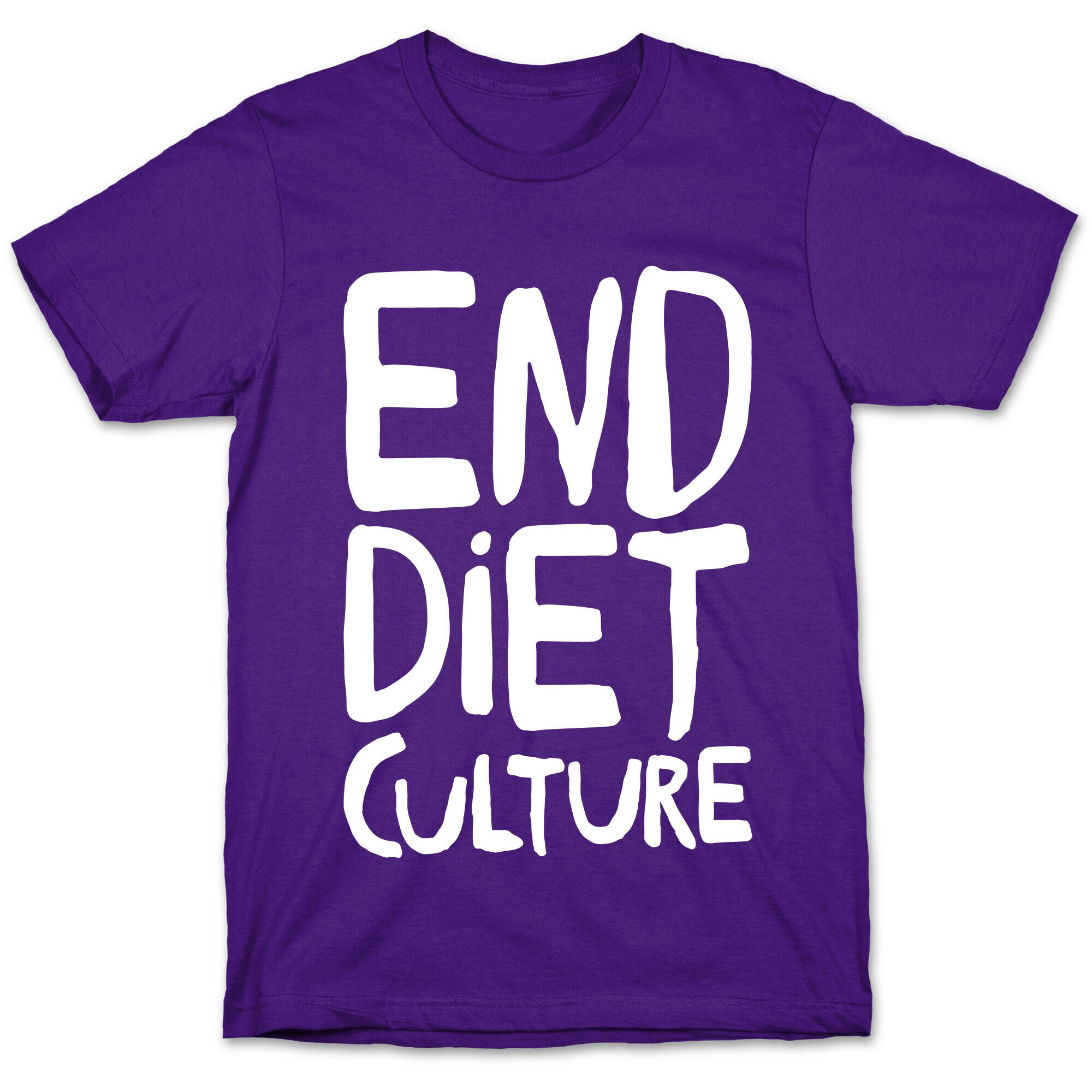 End Diet Culture White Print T-Shirt